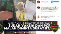 Sudah Divaksin tapi Dilarang Terbang, Selebgram Ini Ngamuk di Bandara: Lucunya Negeri, Vaksin-PCR Gak Guna!