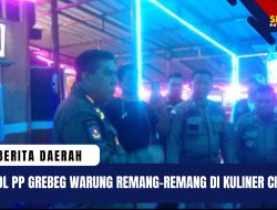 Lama Jadi Sorotan,Satpol PP Grebeg Warung Remang-Remang di Kuliner Cimanuk