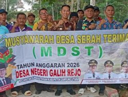 Musdes Serah Terima Dua Infrastruktur Digelar Desa Negeri Galih Rejo
